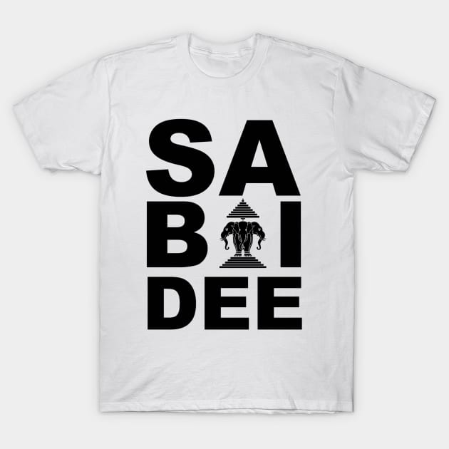 Sa Bai dee T-Shirt by laoapparel